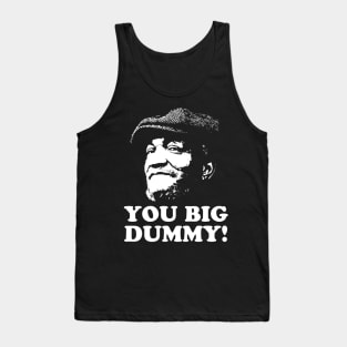 You Big Dummy, Sandford and Son, Fred Sandford Tank Top